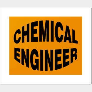 Chemical Engineer Black Text Posters and Art